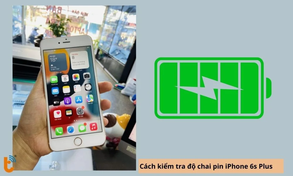 cách kiểm tra độ chai pin iPhone 6s Plus