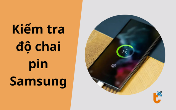 Kiểm tra độ chai pin Samsung: Hướng dẫn chi tiết cách xem độ chai và số lần sạc