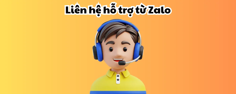 Liên hệ hỗ trợ từ Zalo