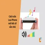 Loa iPhone mở hết cỡ vẫn nhỏ? Giải quyết ngay trong 1 phút!