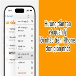 Hướng dẫn tạo và quản lý lời nhắc trên iPhone đơn giản nhất