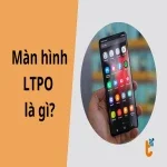 LTPO là gì? Bí mật đằng sau màn hình 120Hz siêu tiết kiệm pin