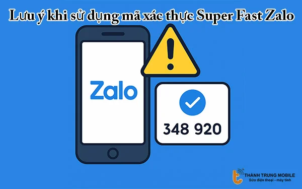 luu-y-khi-su-dung-ma-xac-thuc-Super-Fast-Zalo