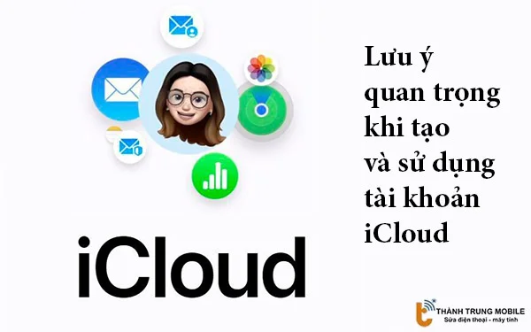 Luu-y-quan-trong-khi-tao-va-su-dung-tai-khoan-iCloud