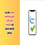Lý do Zalo không gửi mã xác nhận và cách khắc phục