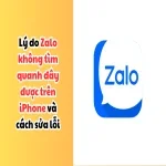 Lý do Zalo không tìm quanh đây được trên iPhone và cách sửa lỗi