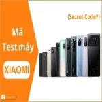 Tìm hiểu về mã test Xiaomi: Lợi ích và cách check hiệu quả