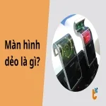 Màn hình dẻo là gì? Xu hướng công nghệ thay đổi tương lai smartphone