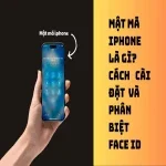 Mật mã của iPhone là gì? và làm sao để bảo mật tốt nhất?