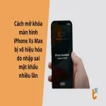 Cách mở khóa iPhone Xs Max bị vô hiệu hóa do nhập sai mật khẩu nhiều lần