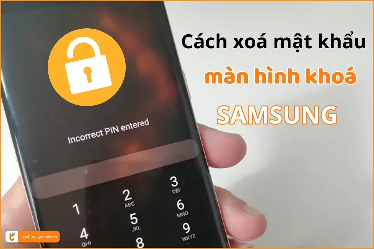 Cách xóa mật khẩu màn hình khóa Samsung