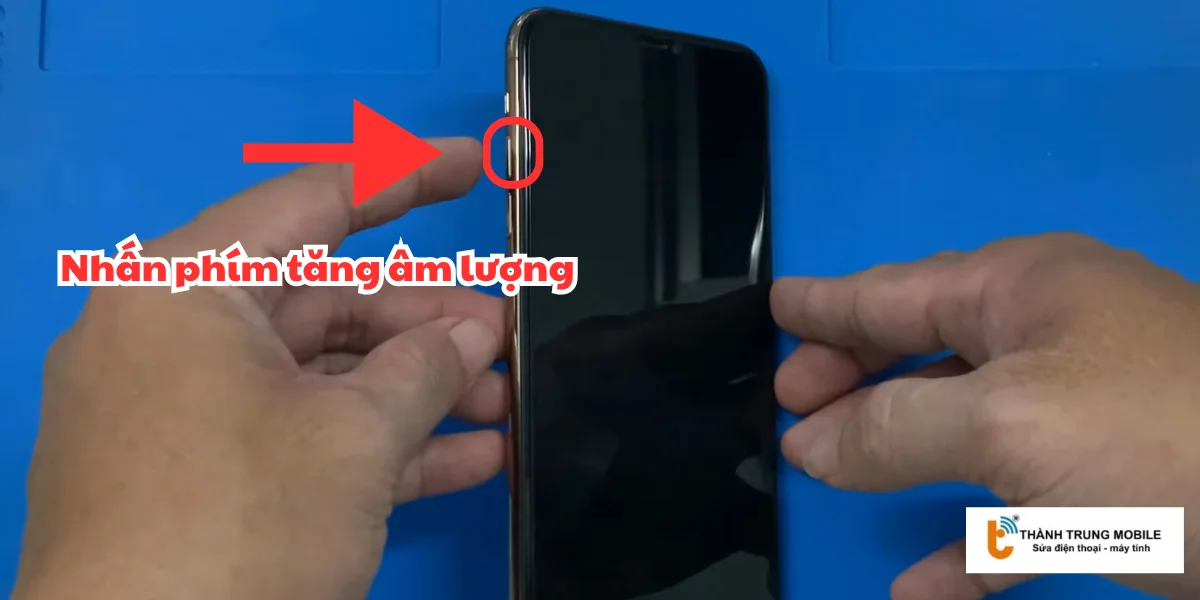 Nhấn và thả nhanh nút Tăng âm lượng 