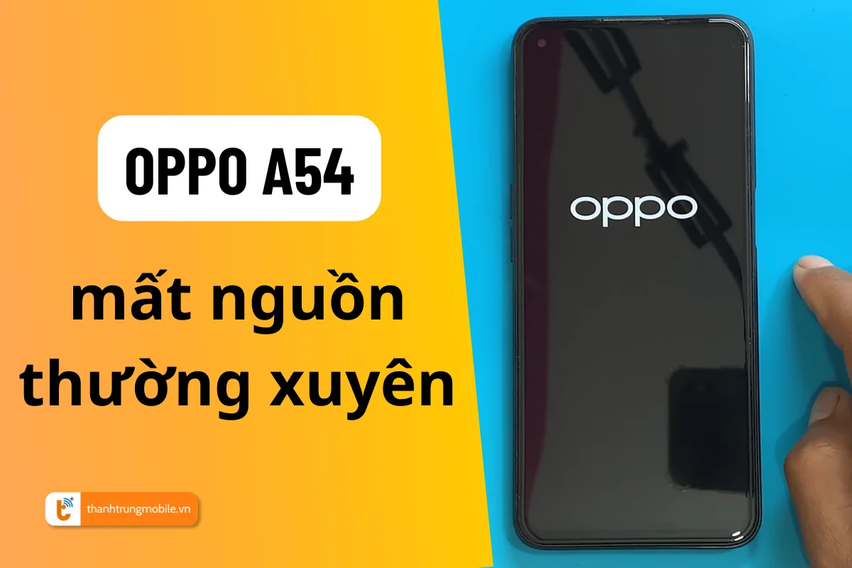 oppo a54 mất nguồn