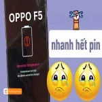 Oppo F5 nhanh hết pin: Nguyên nhân và giải pháp hiệu quả bạn cần biết
