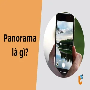 Panorama là gì? Bí kíp chụp ảnh toàn cảnh siêu rộng trên điện thoại