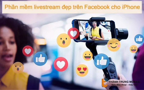 phan-mem-livestream-dep-tren-facebook-cho-iphone