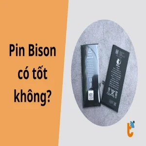 Pin Bison có tốt không? Giải mã chất lượng thực tế!
