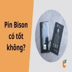Pin Bison có tốt không? Giải mã chất lượng thực tế!