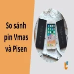 So sánh pin Vmas và Pisen: Nên chọn loại nào cho iPhone?