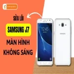 Fix lỗi Samsung Galaxy J7 Prime mất đèn màn hình