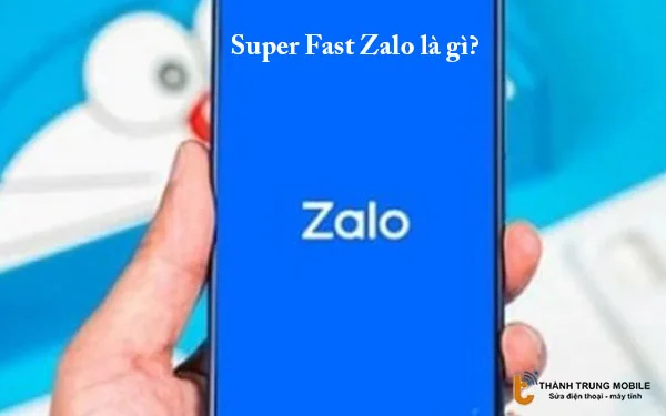 super-fast-zalo-la-gi
