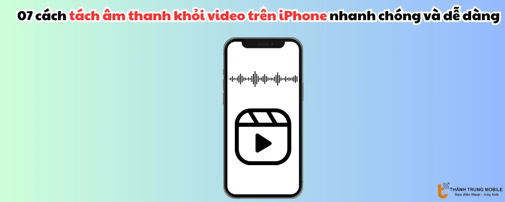 Tách âm thanh khỏi video trên iPhone