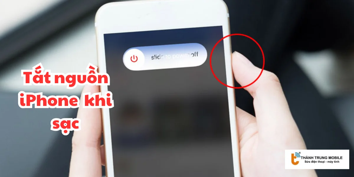 Tắt nguồn iPhone khi sạc