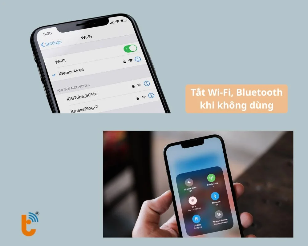 Tắt Wi-Fi, Bluetooth khi không dùng