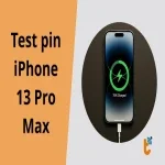 Test pin iPhone 13 Pro Max để biết có cần thay pin hay chưa