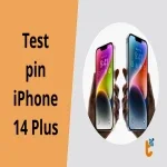 Test pin iPhone 14 Plus – Kiểm tra độ chai & pin chính hãng