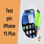 Test pin iPhone 15 Plus: Kiểm tra độ chai và hiệu năng pin