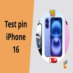 Hướng dẫn test pin iphone 16 cho người mới nhanh, chính xác