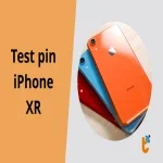 Test pin iPhone XR – Kiểm tra ngay tình trạng pin tại nhà
