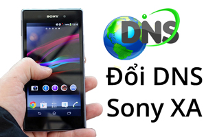 Cách thay đổi DNS Sony Xperia Z1