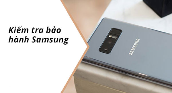 Hướng dẫn kích hoạt bảo hành Samsung