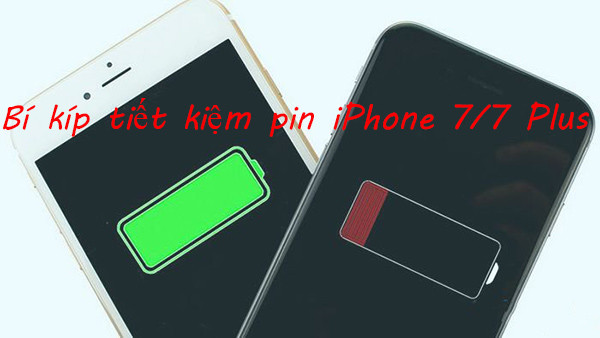 Bí kíp tiết kiệm pin iPhone 7 để dùng được lâu hơn