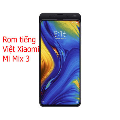 Rom tiếng việt, cài CH Play Xiaomi Mi Mix 3