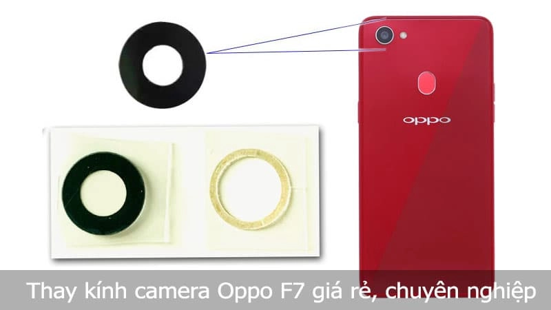 Thay kính camera Oppo F7 chuyên nghiệp, giá rẻ tại TPHCM, Hà Nội