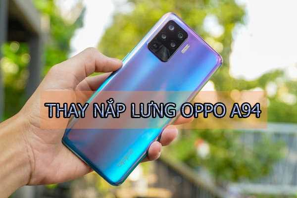 thay-nap-lung-oppo-a94-1
