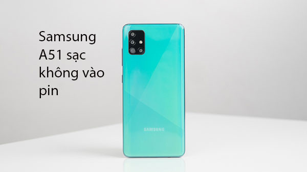 Sửa Samsung A51 sạc không vào pin (SM A515)