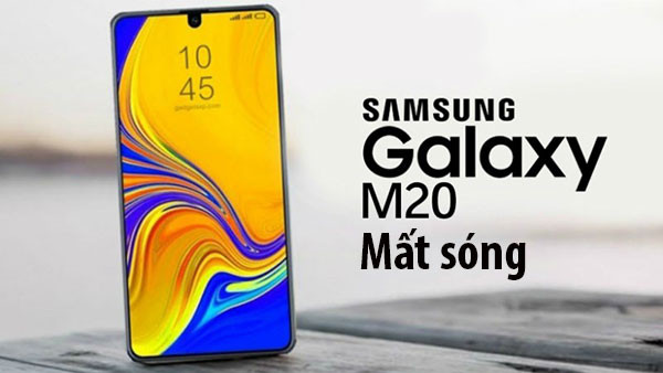 Sửa Samsung Galaxy M20 mất sóng