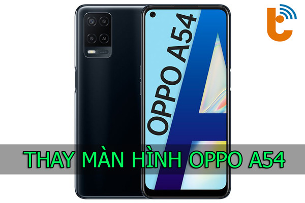 Thay màn hình Oppo A54