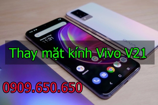 Thay mặt kính Vivo V21