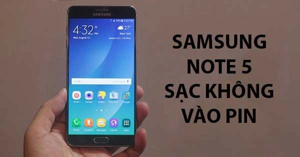 sua-samsung-note-5-sac-khong-vao-pin-1