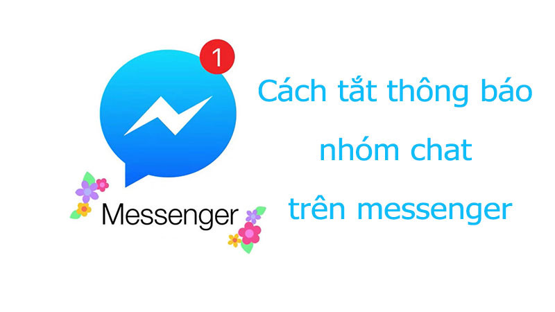 Cách tắt thông báo nhóm chat Messenger trên Facebook