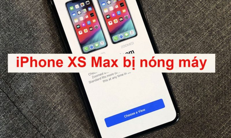 iPhone Xs Max bị nóng máy