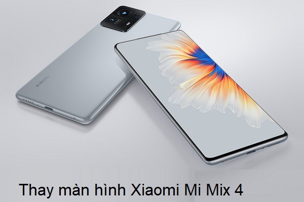 Thay màn hình Xiaomi Mi Mix 4
