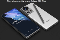 Thay chân sạc Samsung Galaxy S22 Plus