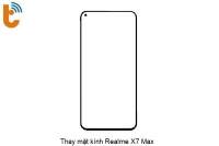Thay mặt kính Realme X7 Max