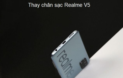 Thay chân sạc Realme V5